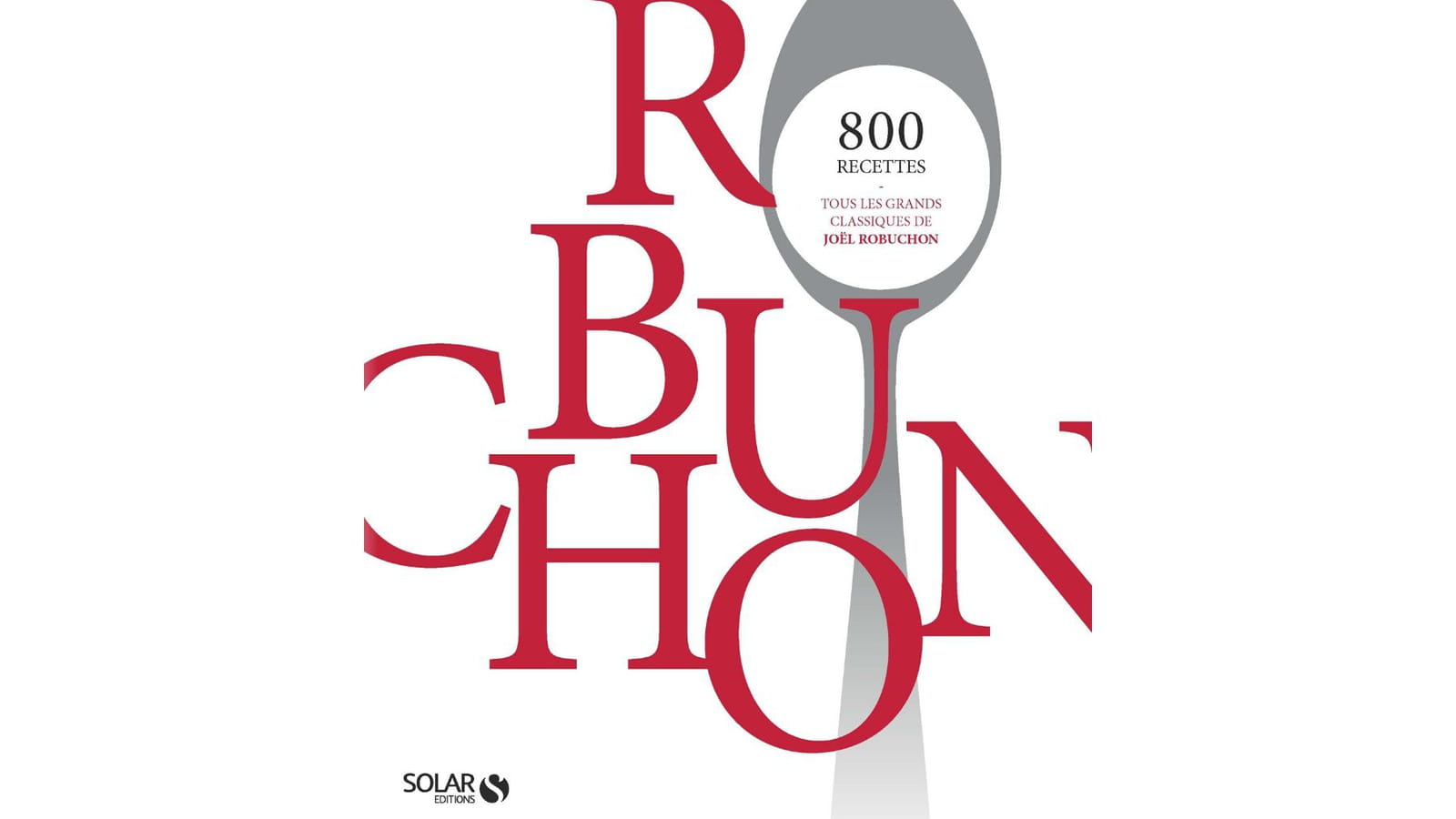 Tout Robuchon de Joël Robuchon