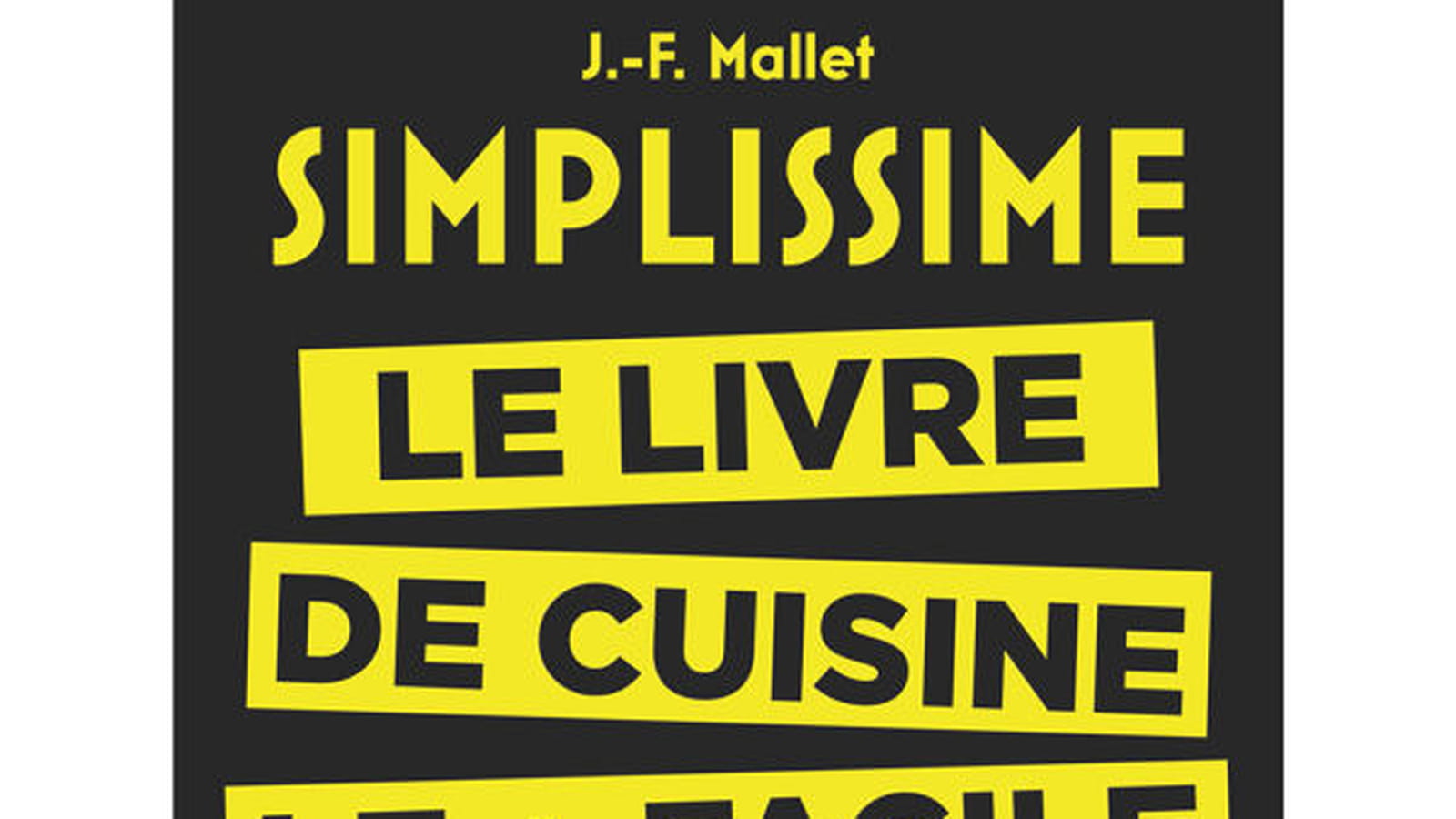 Le livre de cuisine le plus facile du monde, aux éditions Hachette Cuisine