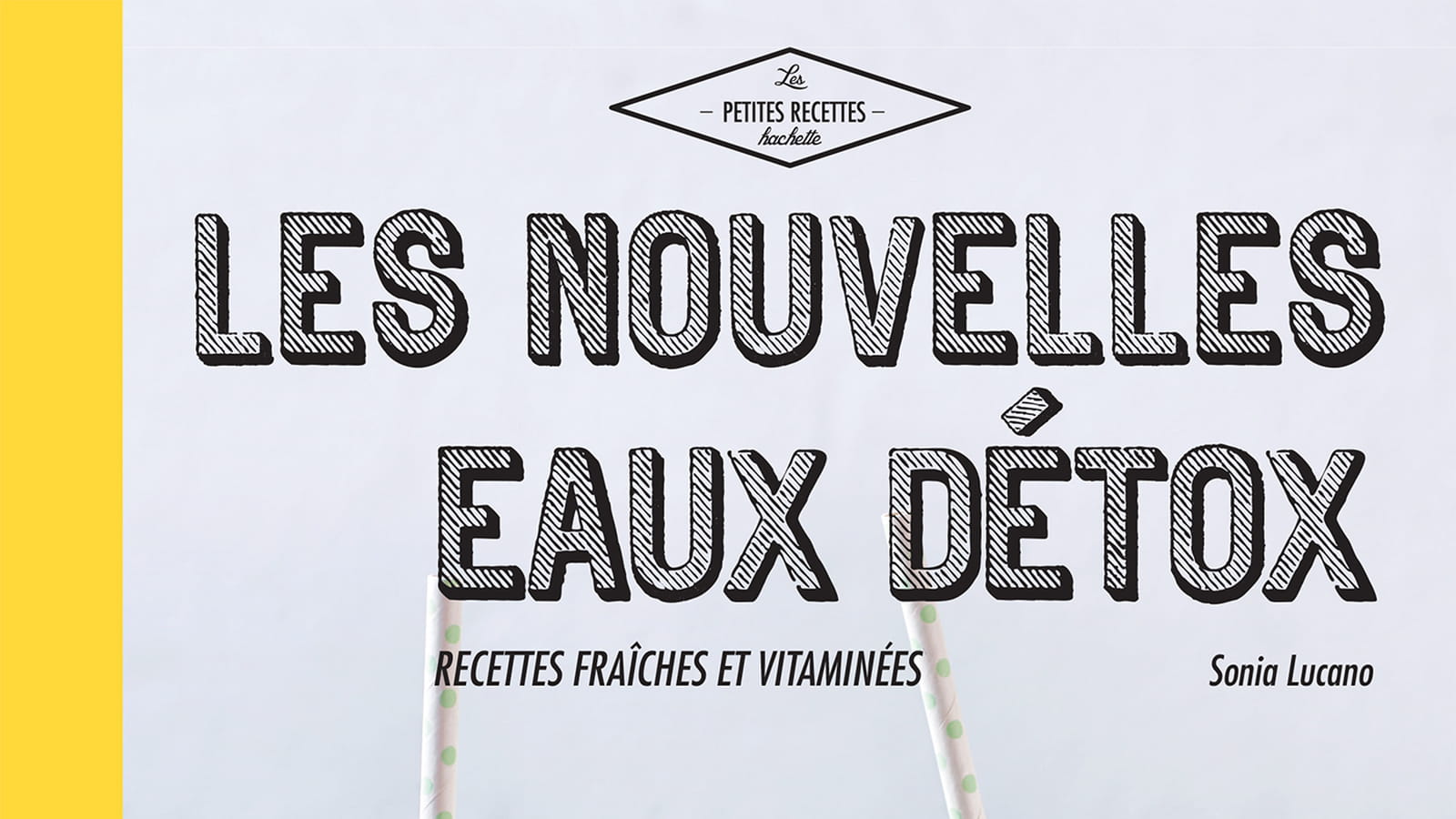 Les nouvelles eaux détox, éd. Hachette Cuisine