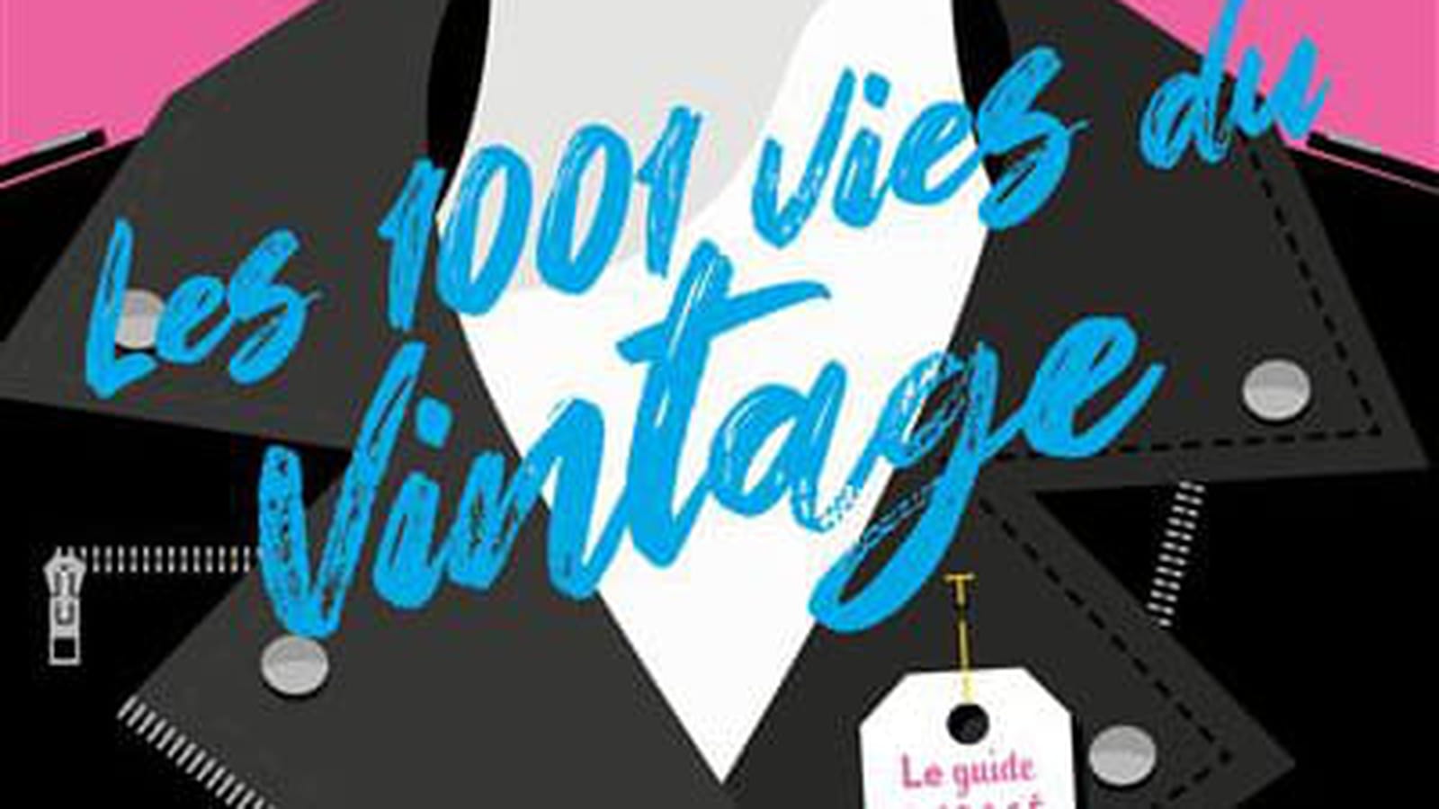 "Les 1001 vies du vintage"