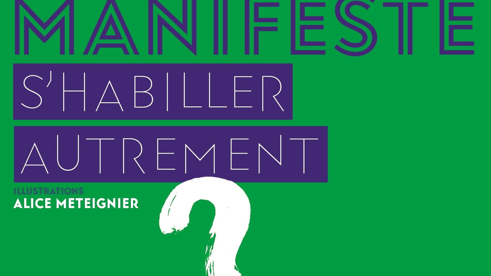 Livre "Mode manifeste, s’habiller autrement"