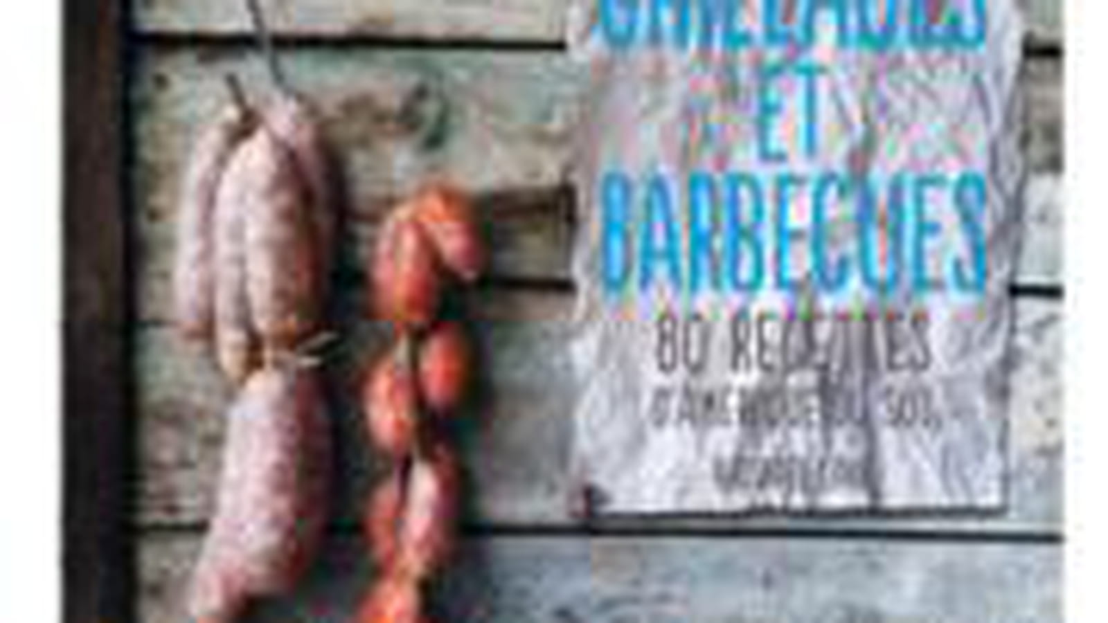 Grillades et barbecues, 80 recettes d'Amérique du Sud, éd. Hachette Cuisine
