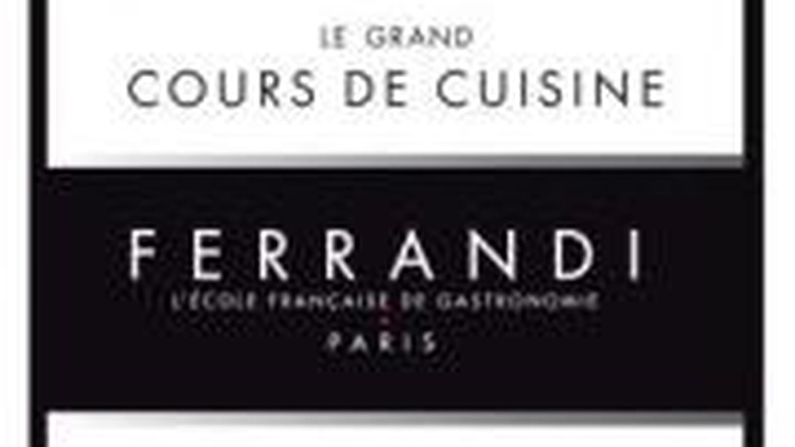 Le grand cours de cuisine Ferrandi, éd. Hachette