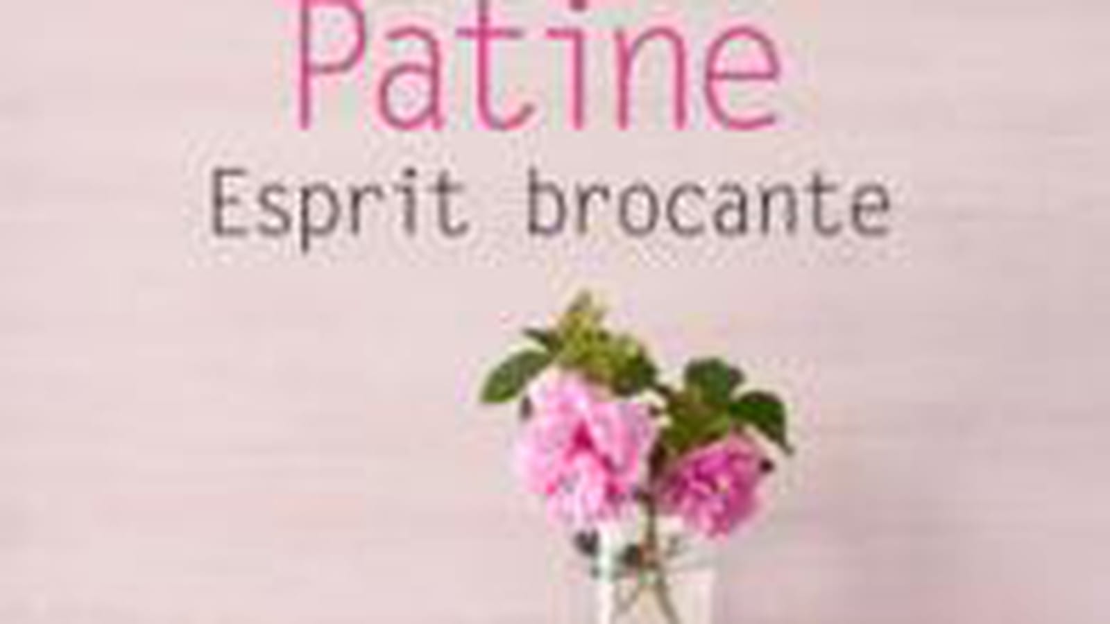 Patine, Esprit brocante