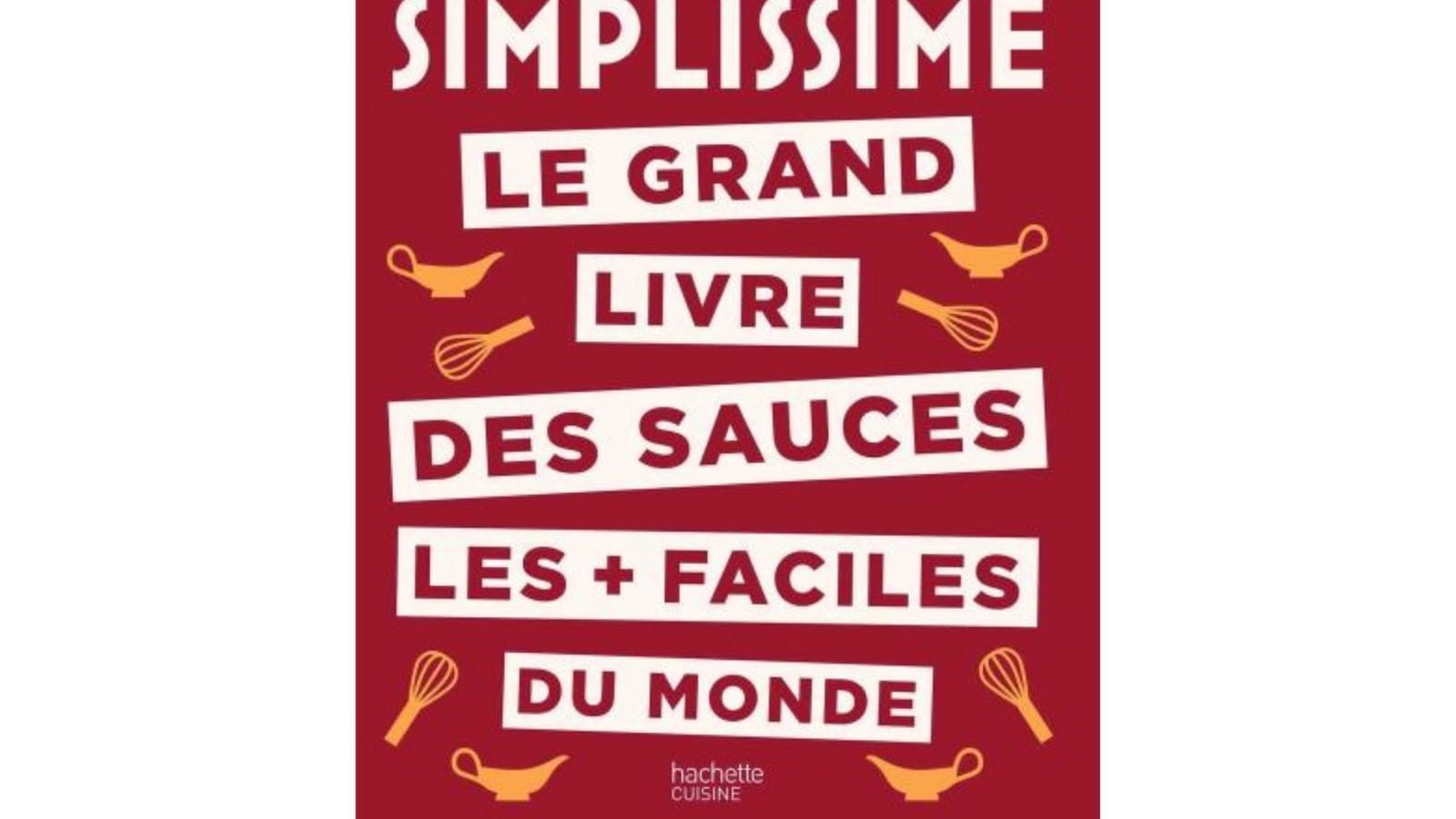 Simplissime Les sauces les + faciles du monde de Jean-François Mallet 