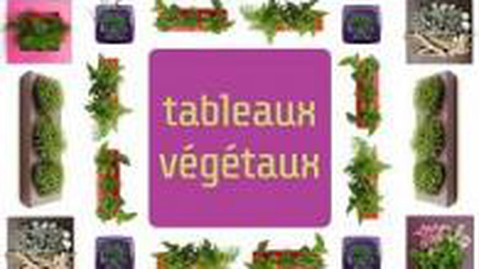 Tableaux végétaux