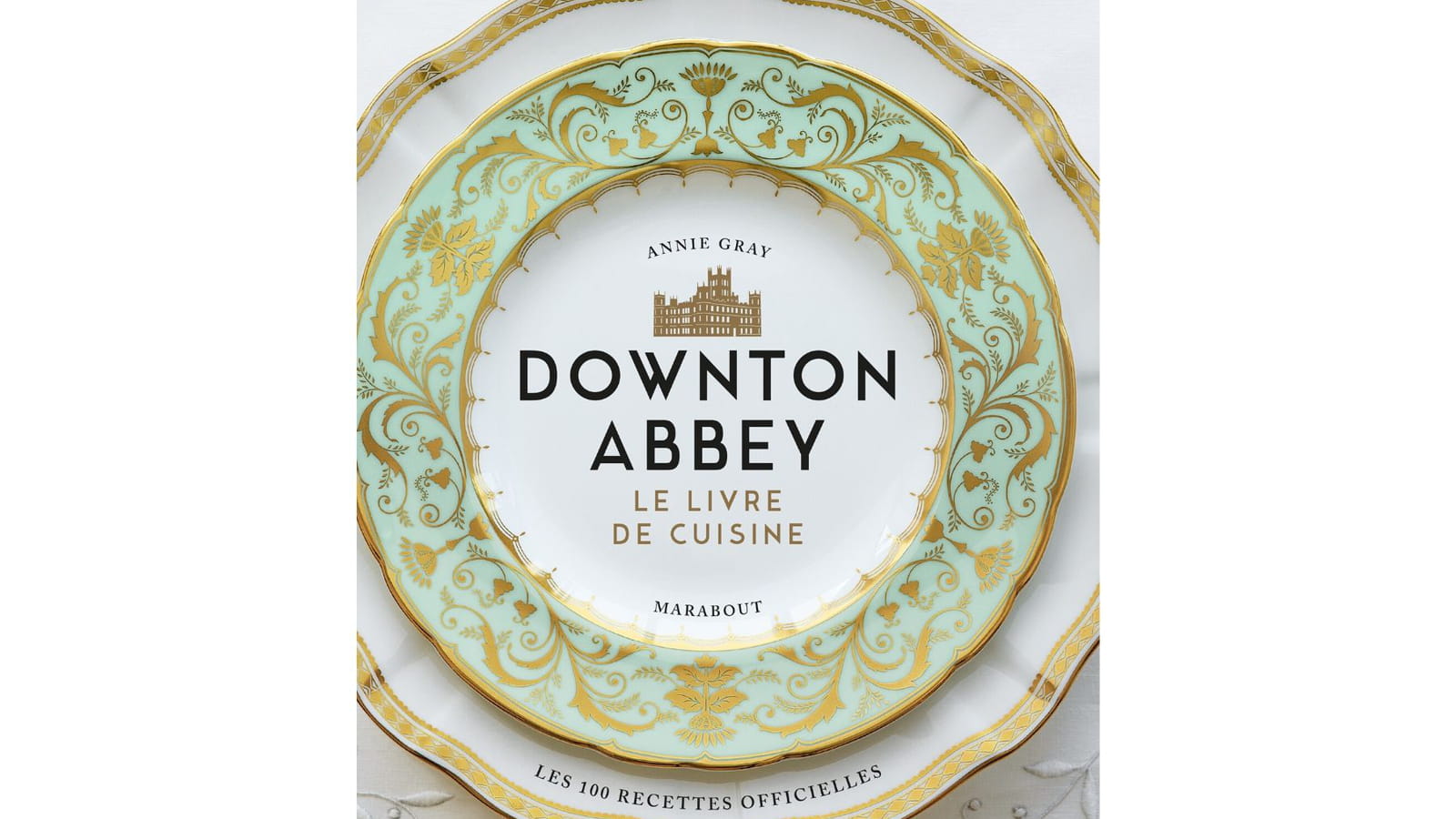 Downton Abbey - Le livre de cuisine