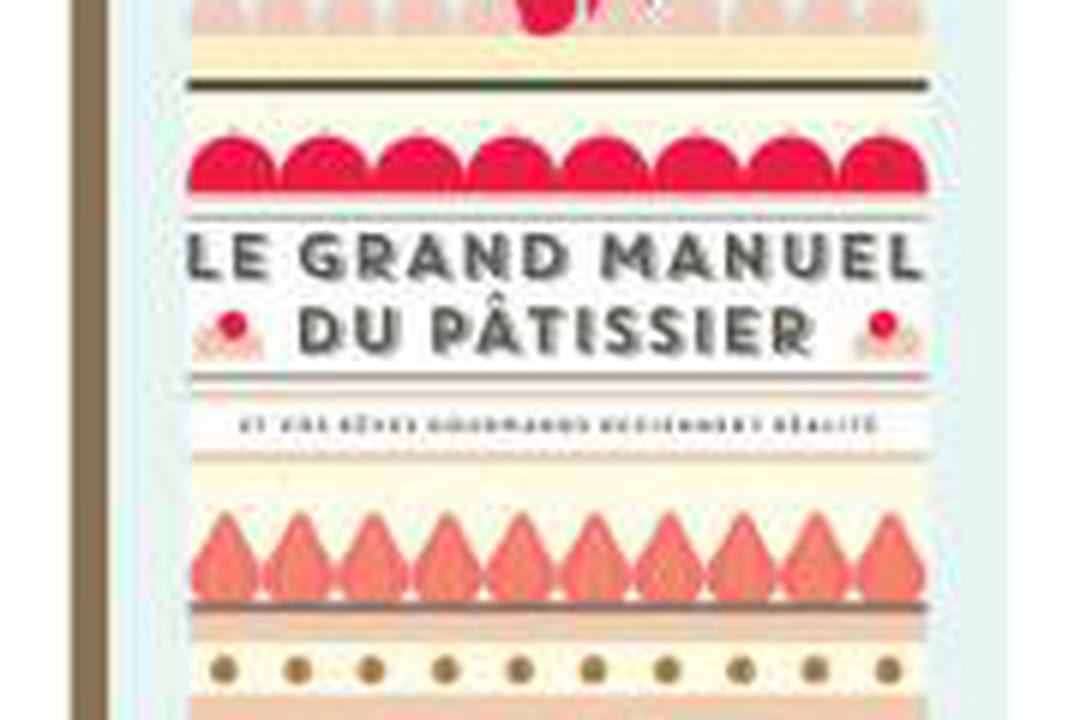 Le Grand Manuel Du Pâtissier Pdf Gratuit