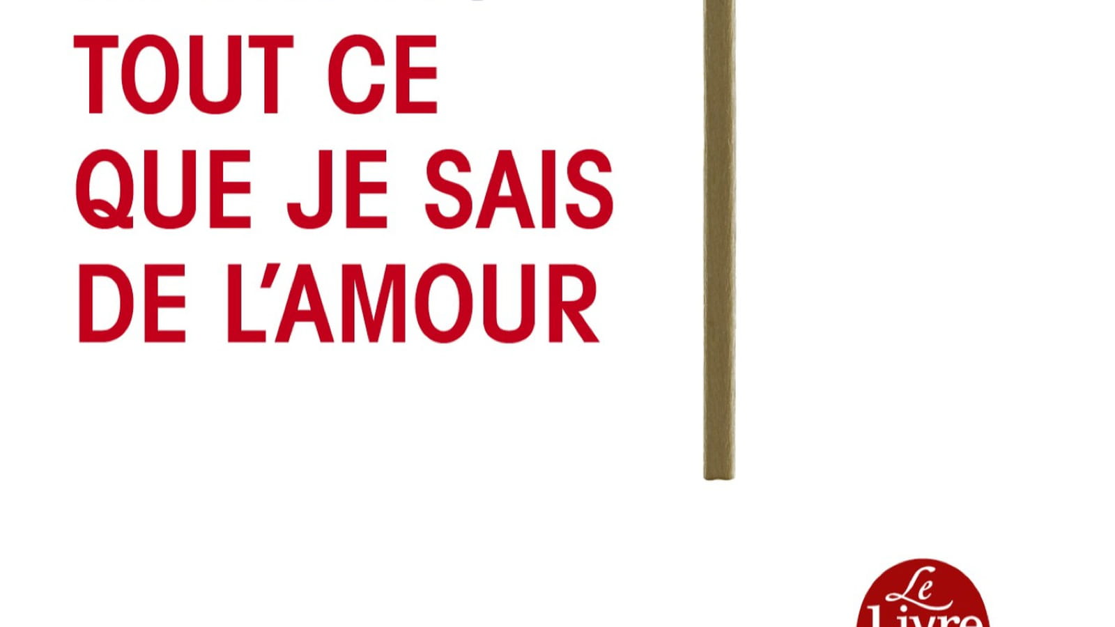  Tout ce que je sais de l'amour, de Michela Marzano