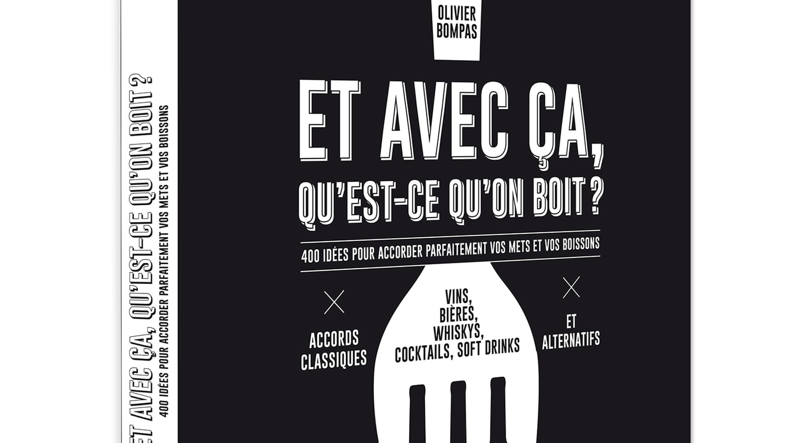 Et avec ça, qu'est-ce qu'on boit ?, éd. Hachette Cuisine