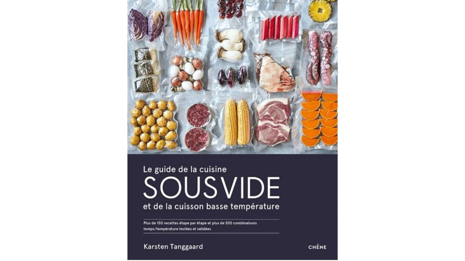 Le guide de la cuisine sous vide et de la cuisson basse température Karsten Tanggaard