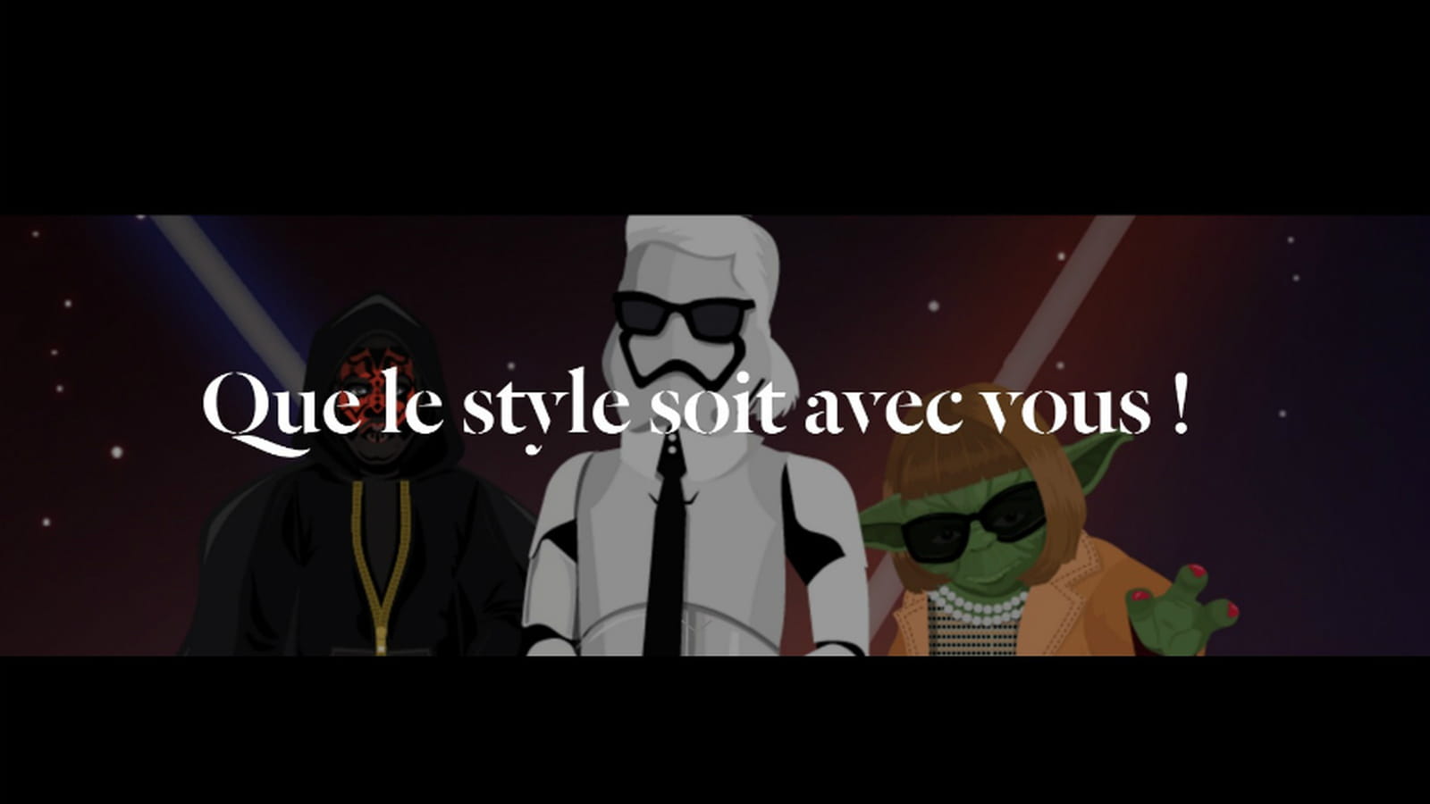 "Que le style soit avec vous !"