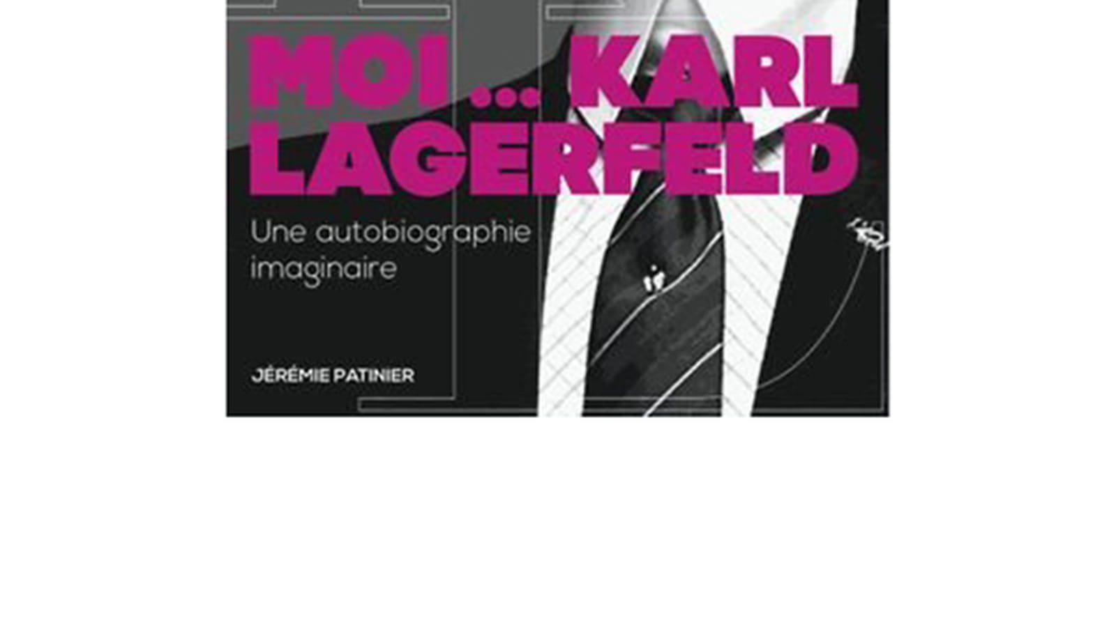 Le livre "Moi… Karl Lagerfeld – Une autobiographie imaginaire"