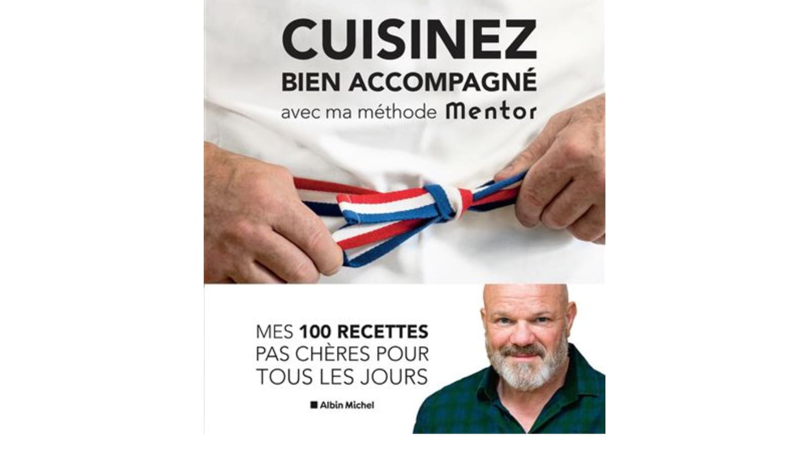 Cuisinez bien accompagné avec ma méthode Mentor de Philippe Etchebest