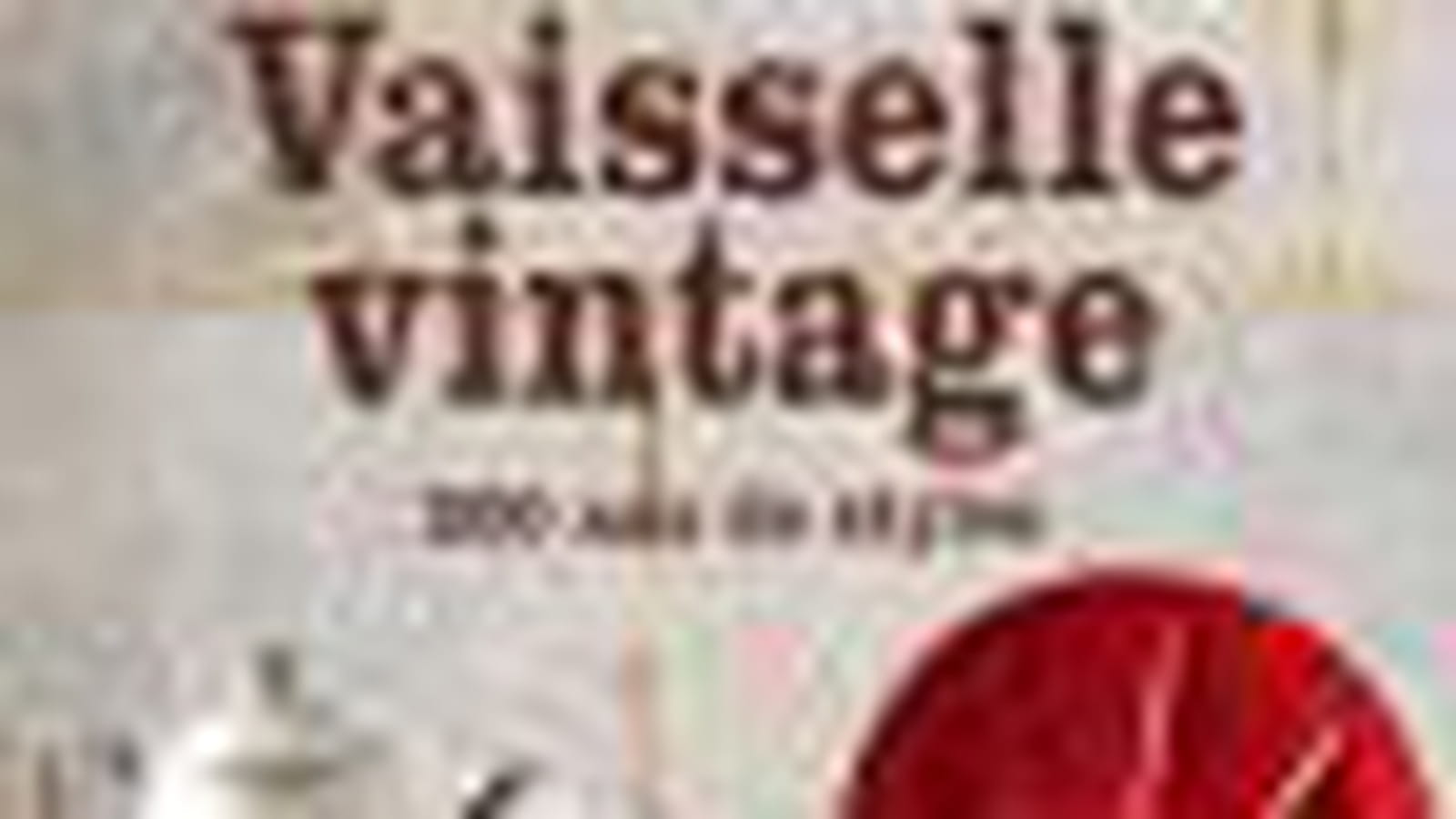 "Vaisselle vintage"
