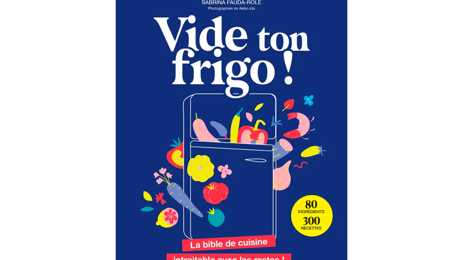 Le livre "Vide ton frigo !" de Sabrina Fauda-Rôle