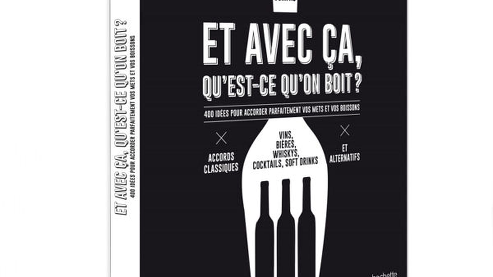 Et avec ça, qu'est-ce qu'on boit aux éditions Hachette Cuisine