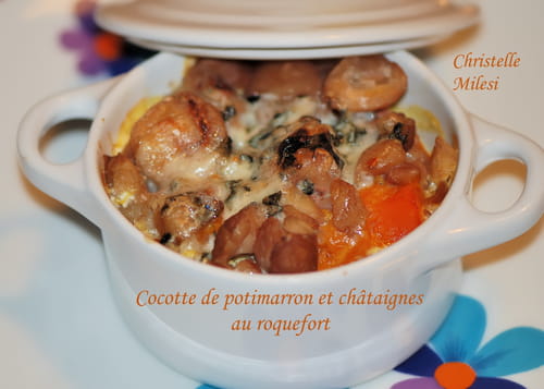 Cocotte de potimarron et châtaignes au roquefort