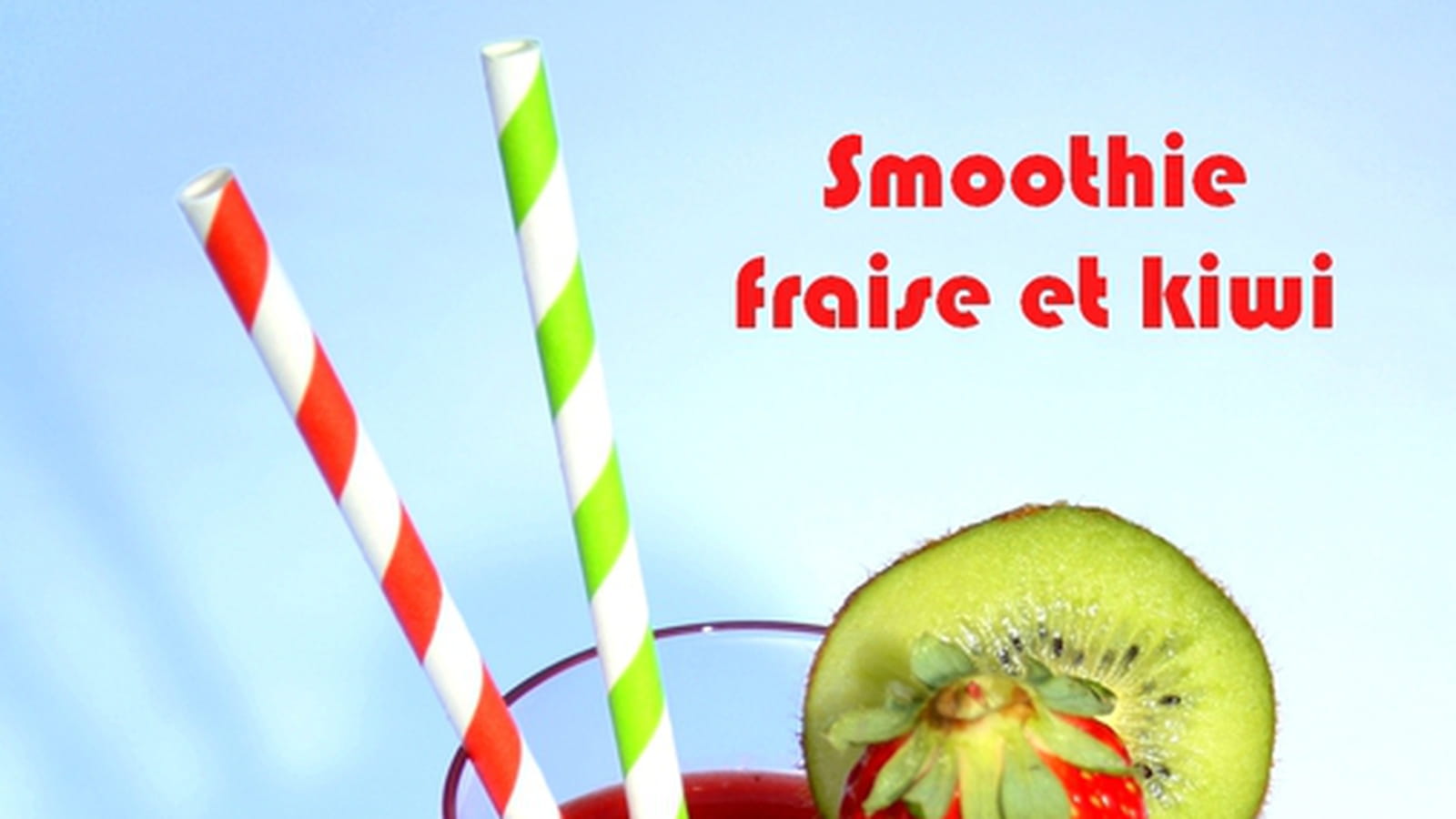 Smoothie fraise, kiwi