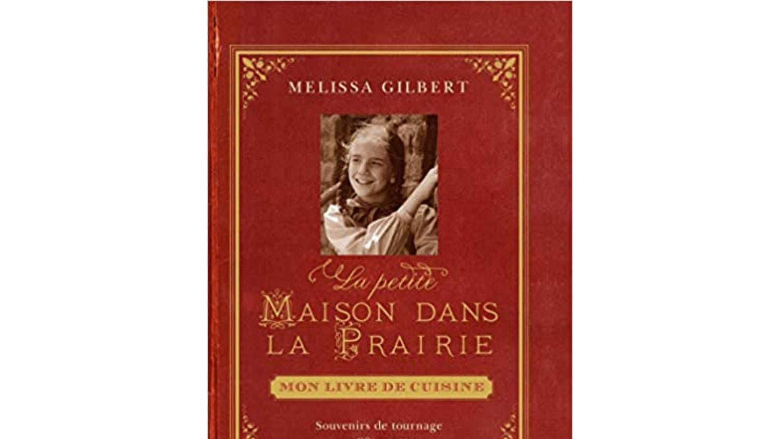 La Petite maison dans la prairie : Mon livre de cuisine