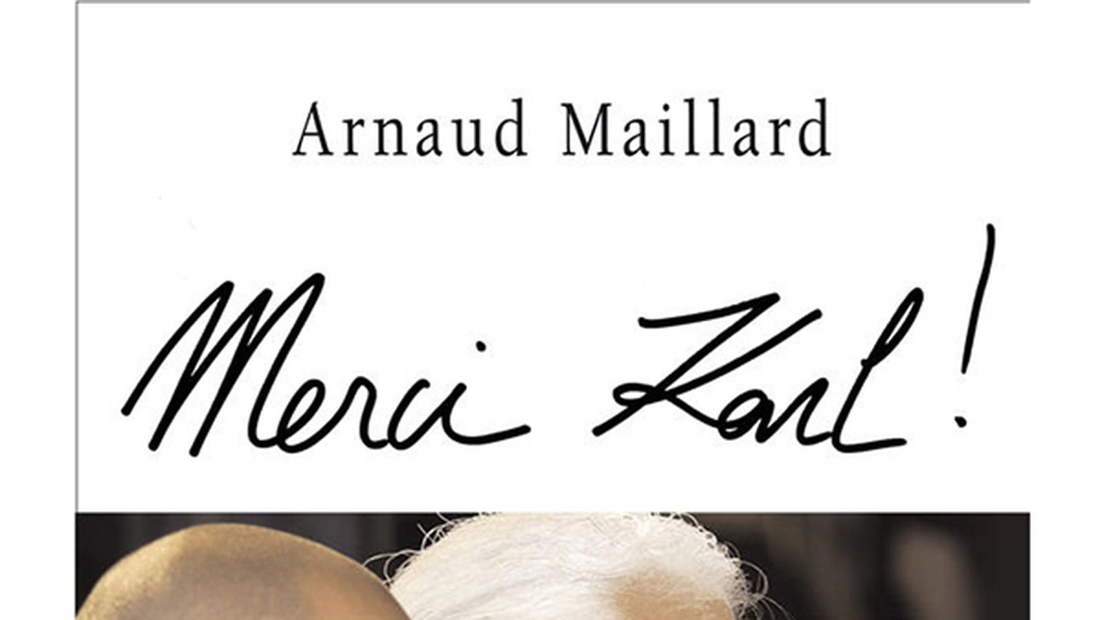 L'autobiographie "Merci Karl ! : 15 ans dans l’ombre de Karl Lagerfeld"