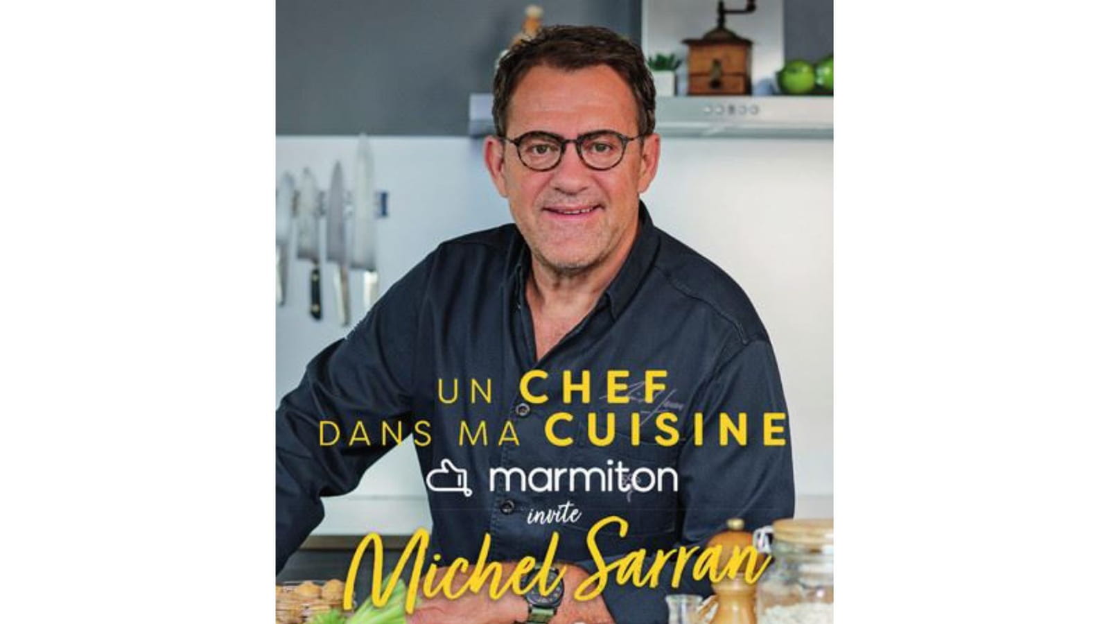 Un chef dans ma cuisine - Marmiton invite Michel Sarran