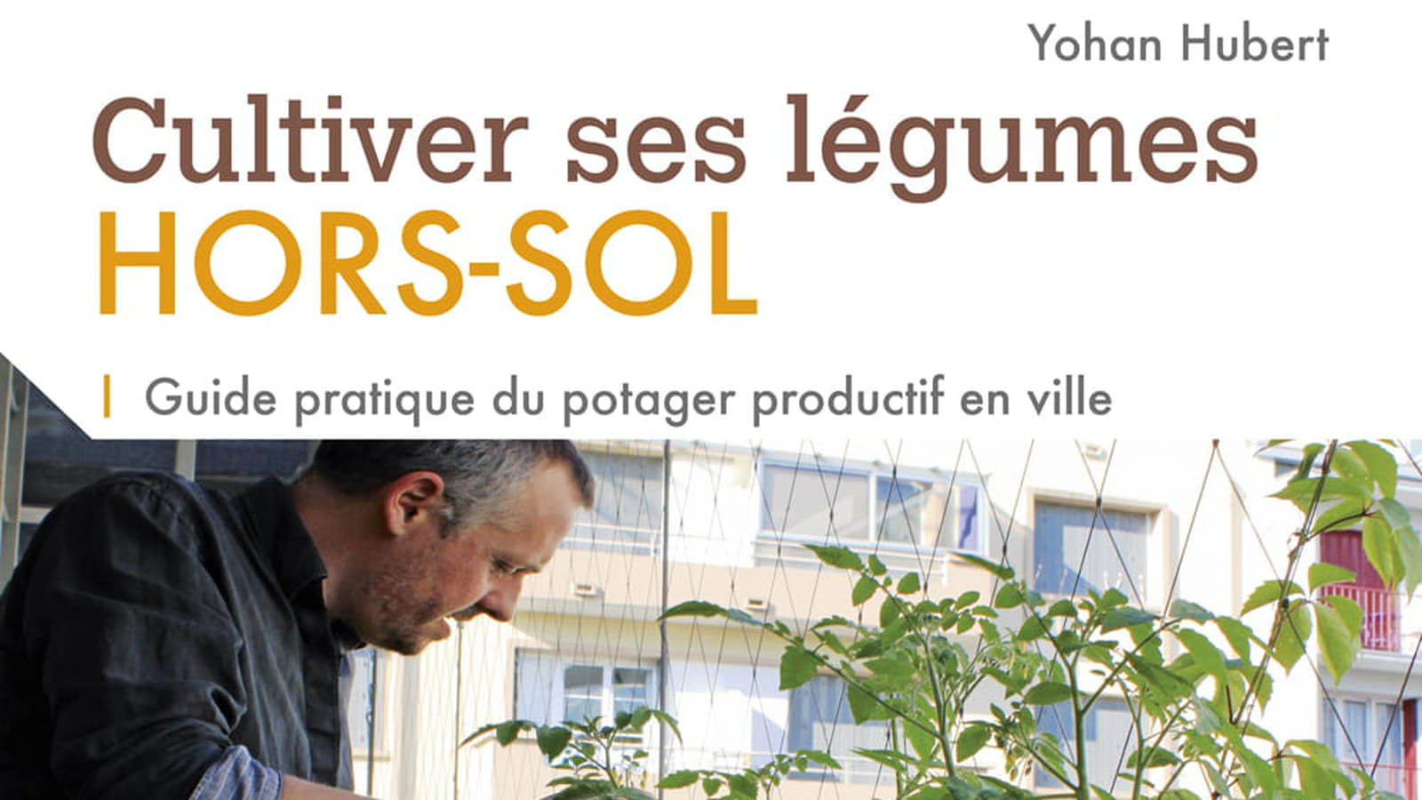 Livre Cultiver ses légumes hors-sol 