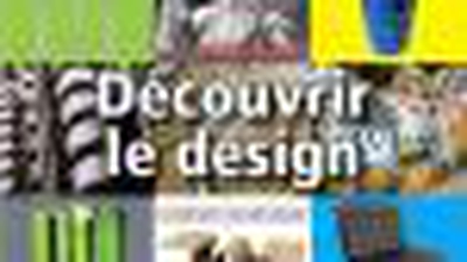 "Découvrir le design"