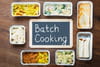 Batch cooking : exemples de menu, idées recettes, conservation
