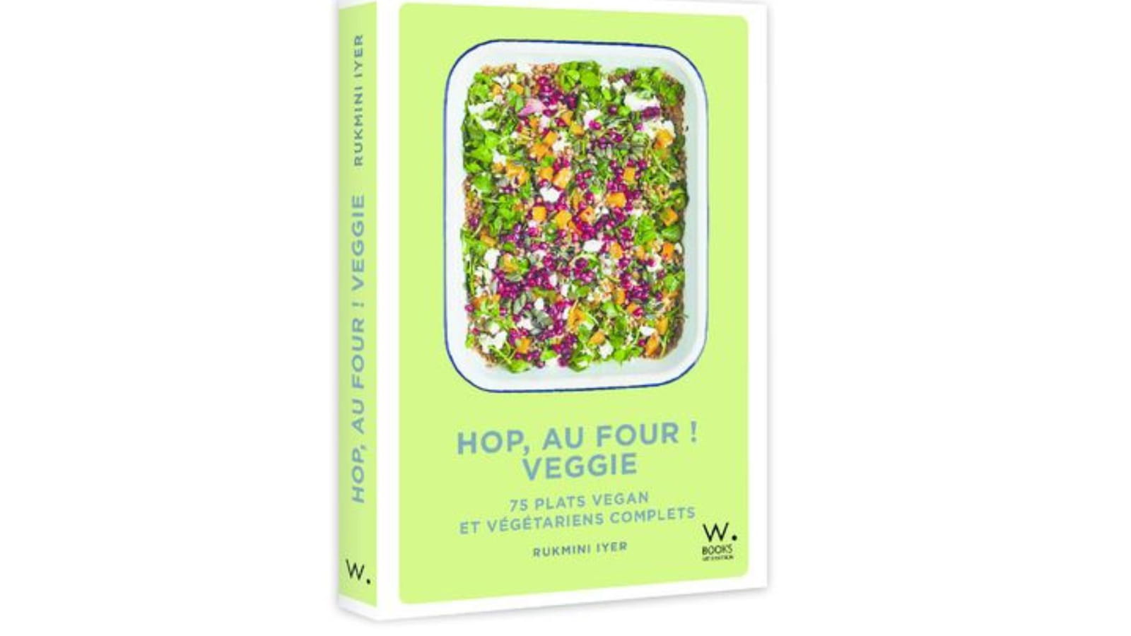 Hop, au four ! - Veggie de Rukmini Iyer
