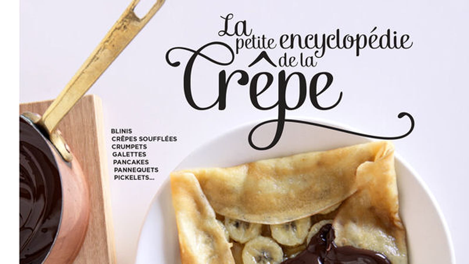 La petite encyclopdie de la crêpe, éditions Marabout
