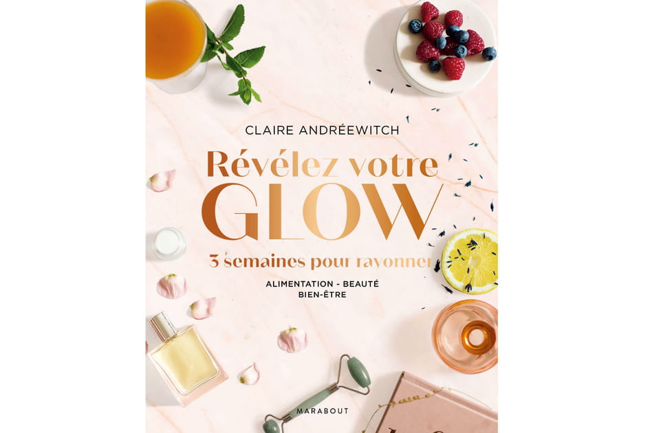 R&eacute;v&eacute;lez votre Glow&nbsp;! de Claire Andreewitch