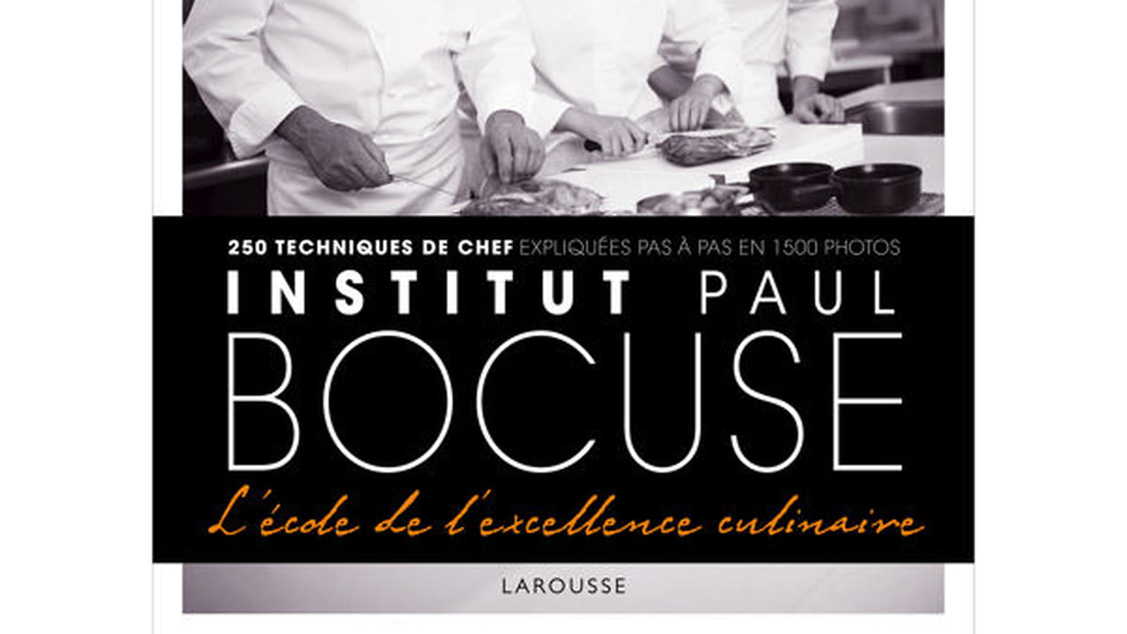 Institut Paul Bocuse, aux éditions Larousse