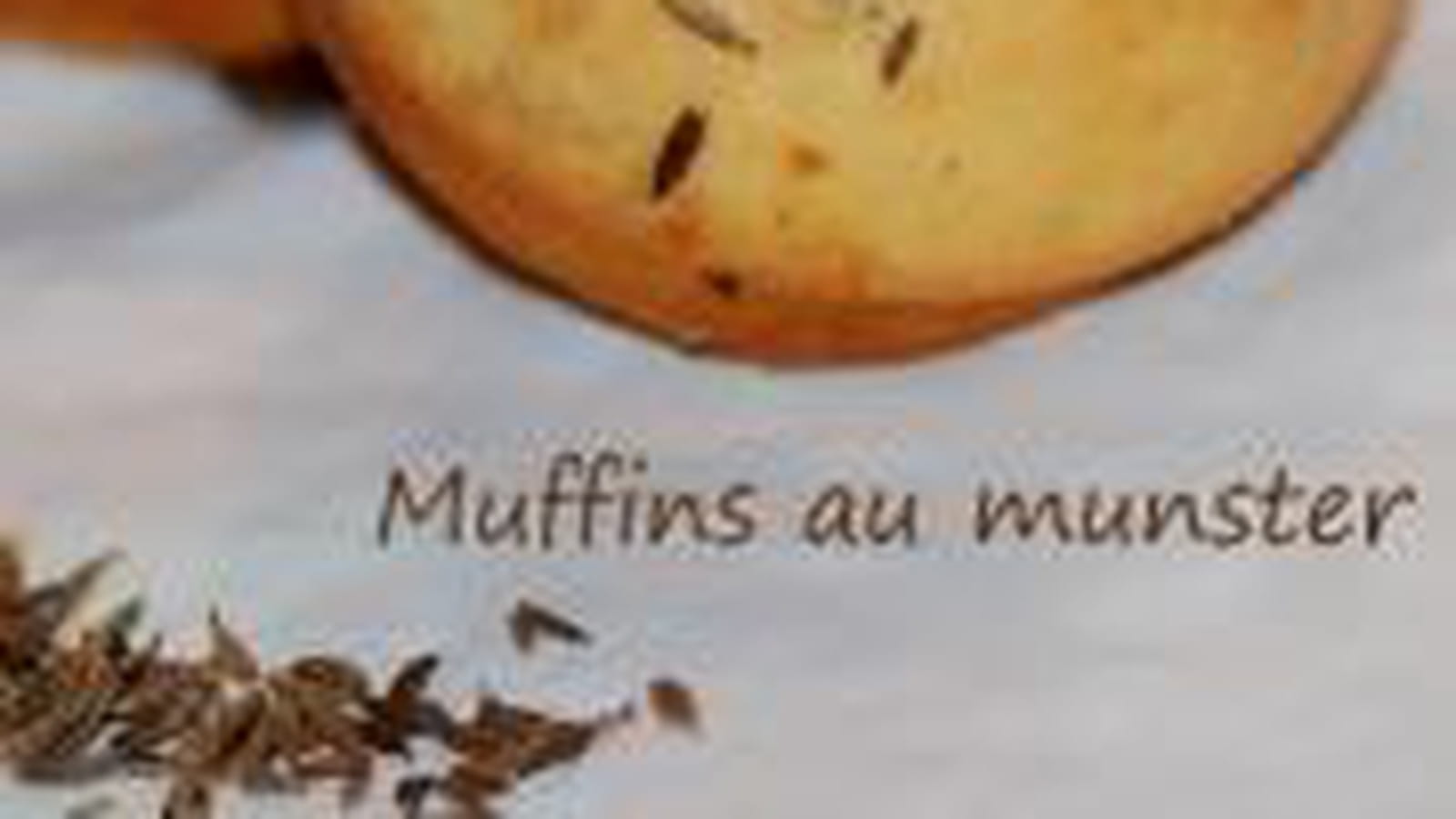 Muffins au munster et cumin
