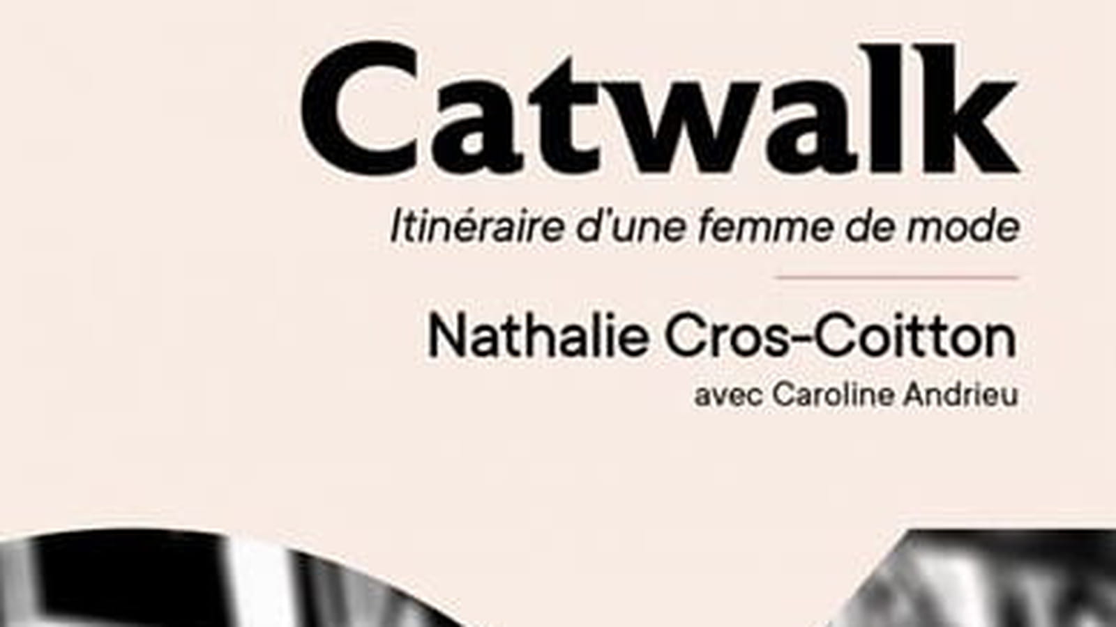 "Catwalk - Itinéraire d'une femme de mode" 