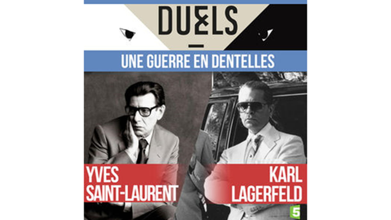 Le documentaire "Yves Saint Laurent / Karl Lagerfeld : une guerre en dentelles" 