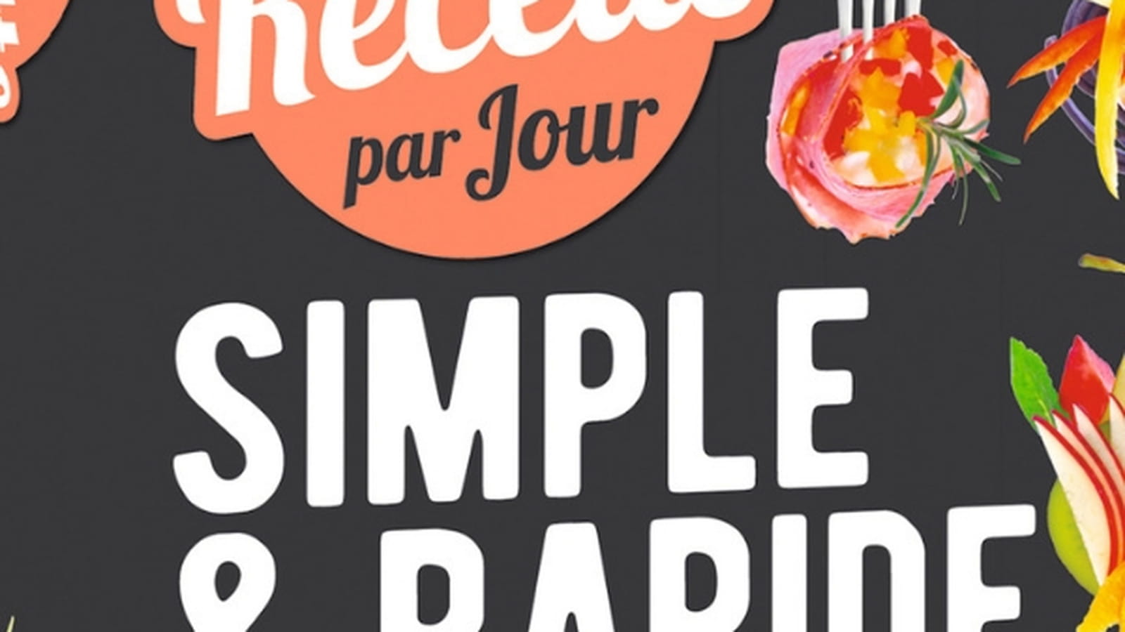 L'éphéméride Une Recette par jour simple & rapide 2019