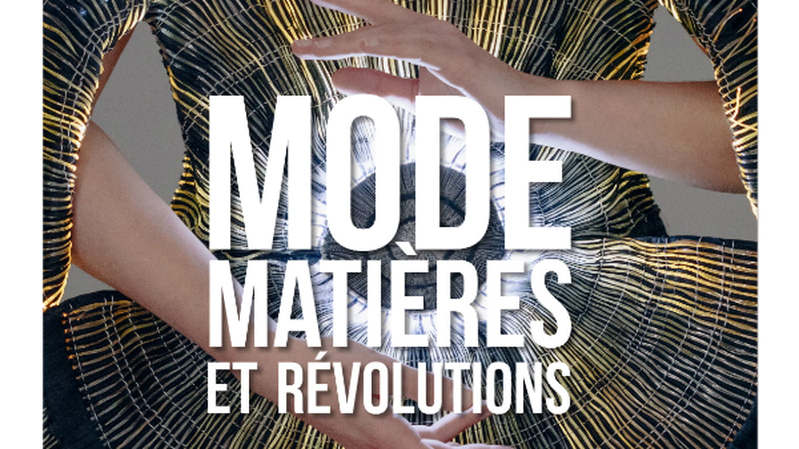 Mode, Matières et Révolutions