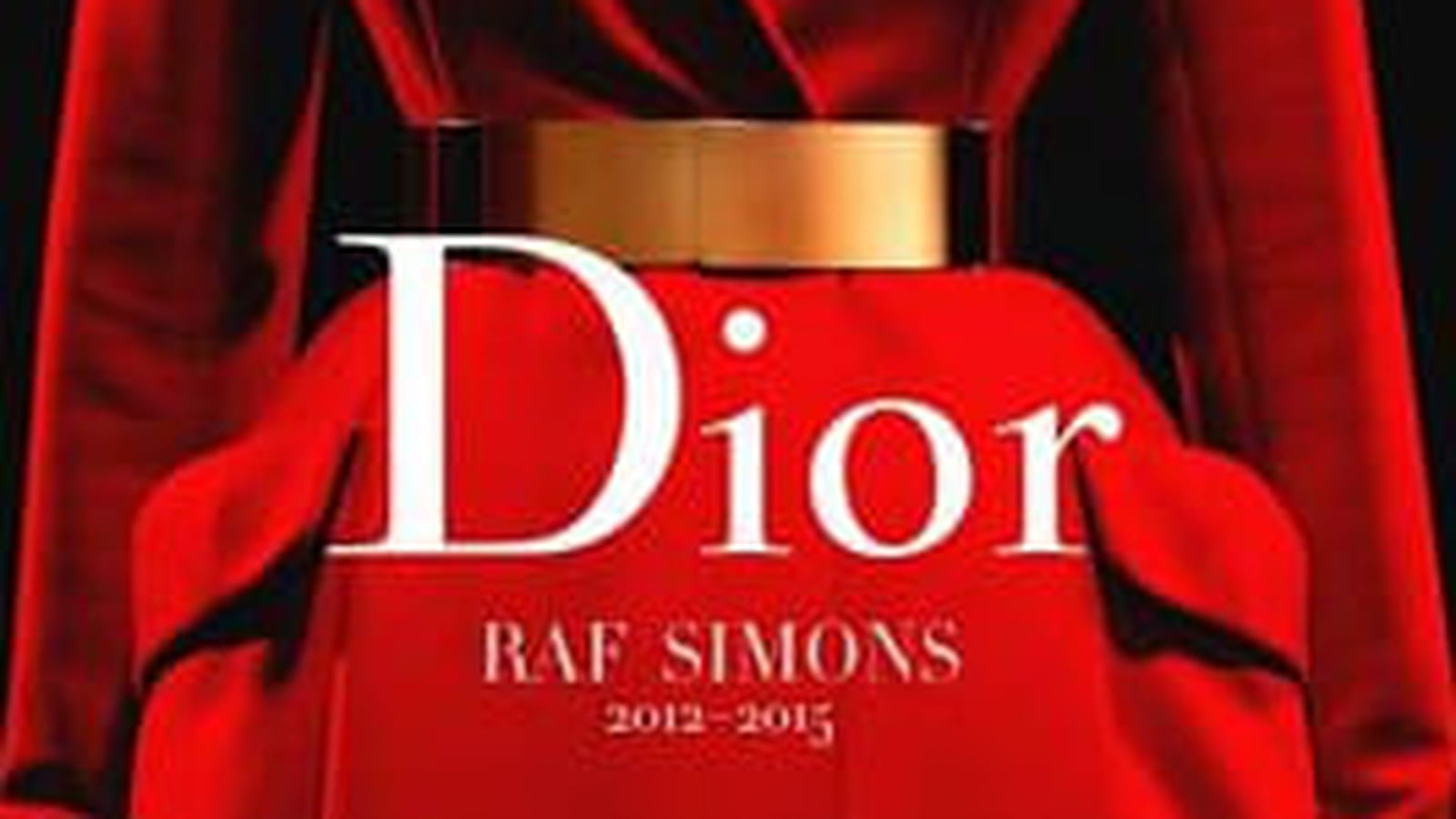 "Dior by Raf Simons - 2012-2015"